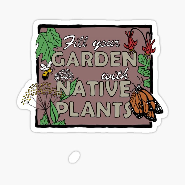 Item preview, Fill your Garden with Native Plants, color designed and sold by spineless-art.