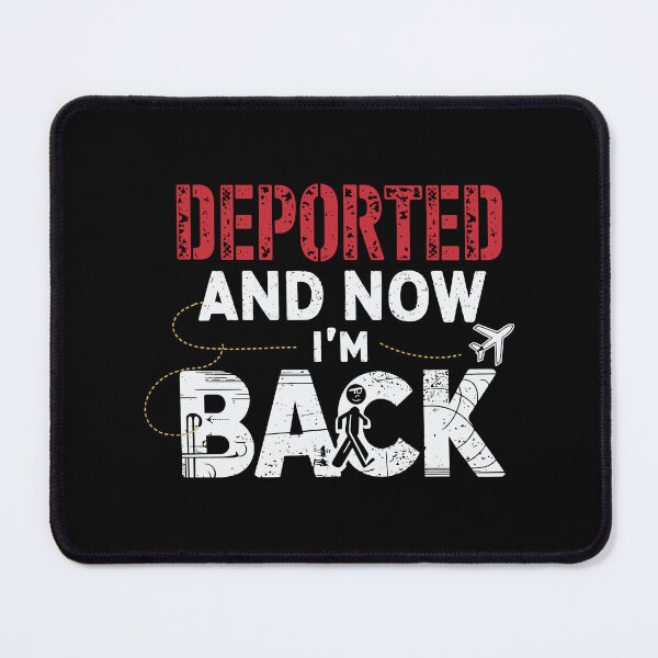 Item preview, Deported and Now I'm Back | Immigration Struggles & Resilience designed and sold by tmerchtrends.