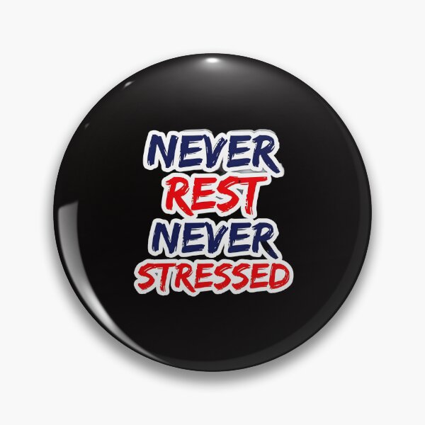 Item preview, Never Rest Never Stressed – Motivational Quote for Strength and Calm designed and sold by PolynesianGrace.