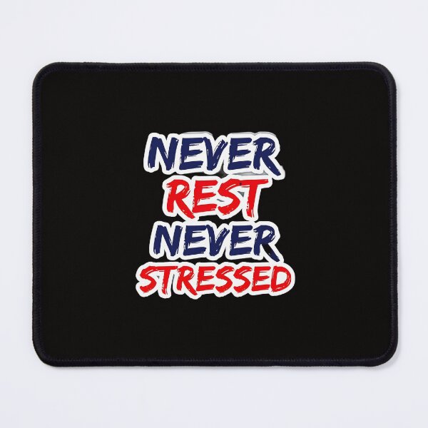 Item preview, Never Rest Never Stressed – Motivational Quote for Strength and Calm designed and sold by PolynesianGrace.