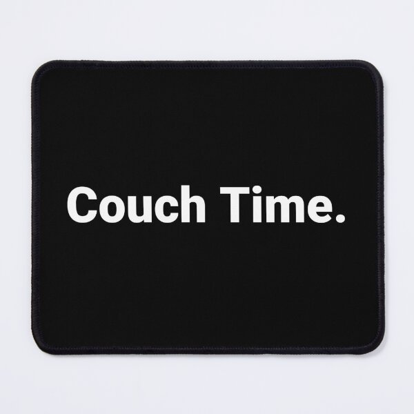 Item preview, Couch Time. designed and sold by Text-based T-Shirts and Gifts.