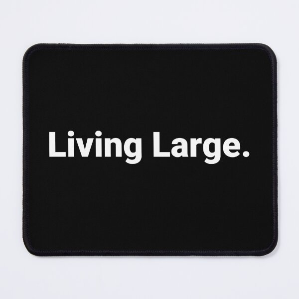 Item preview, Living Large. designed and sold by Text-based T-Shirts and Gifts.