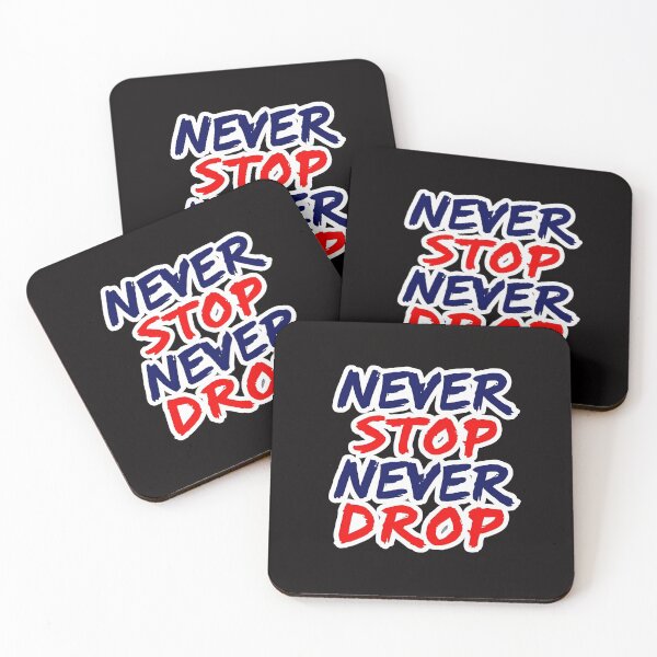 Item preview, Never Stop Never Drop – Motivational Quote for Relentless Perseverance designed and sold by PolynesianGrace.