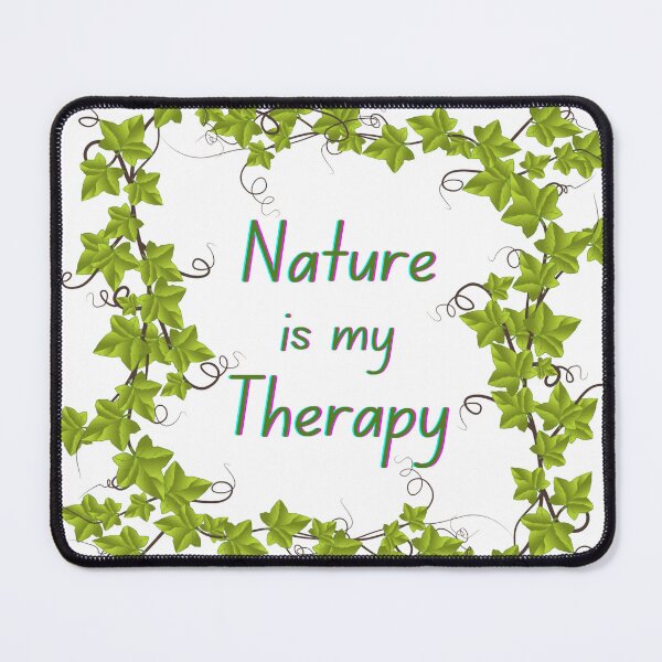 Item preview, Nature is my Therapy designed and sold by Manishaabc.