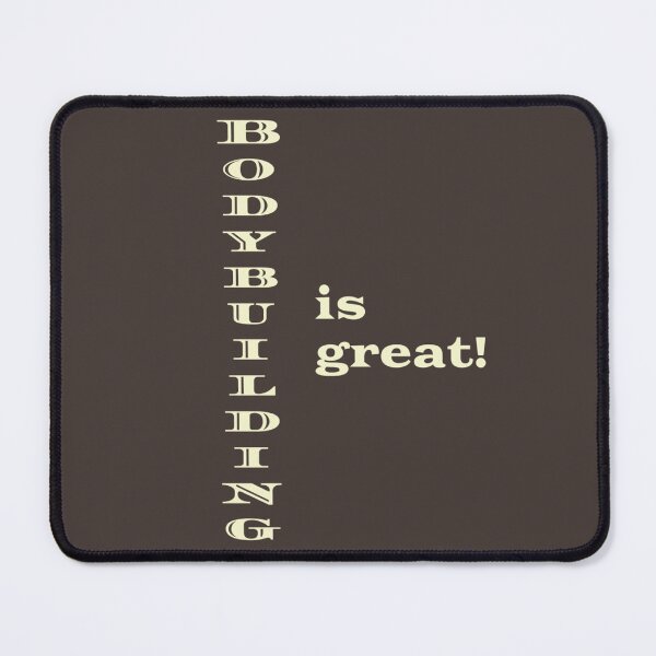 Item preview, Bodybuilding is great designed and sold by PierreAlbijanic.