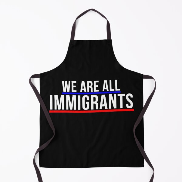 Item preview, We Are All Immigrants, Political, Resist designed and sold by Teetreasure2.