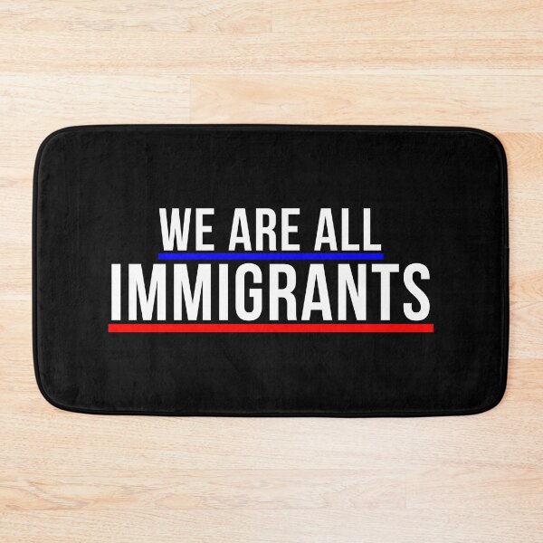 Item preview, We Are All Immigrants, Political, Resist designed and sold by Teetreasure2.