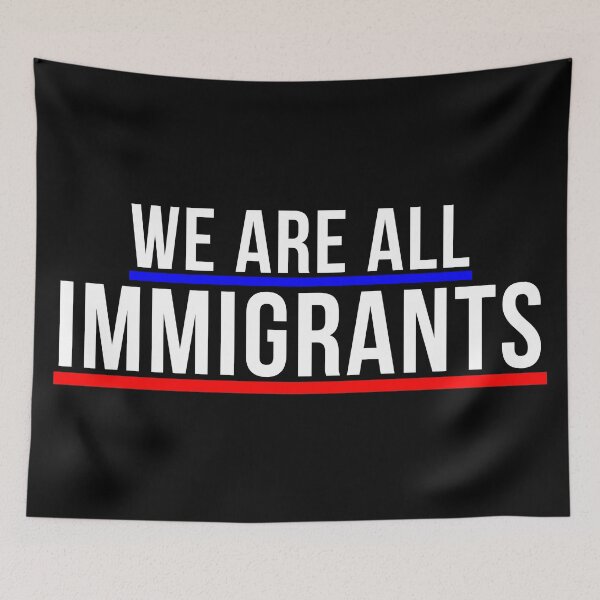 Item preview, We Are All Immigrants, Political, Resist designed and sold by Teetreasure2.