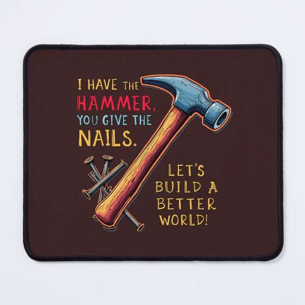 Item preview, I Have The Hammer You Give Nails Handyman This Is Not Drill designed and sold by GoDare.