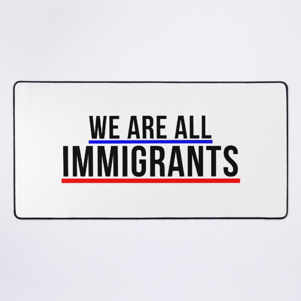 Item preview, We Are All Immigrants, Political, Resist designed and sold by Teetreasure2.