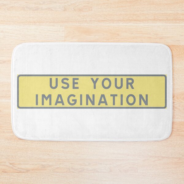 Item preview, Use your imagination designed and sold by ALF2023.