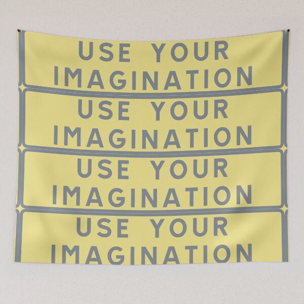 Item preview, Use your imagination designed and sold by ALF2023.
