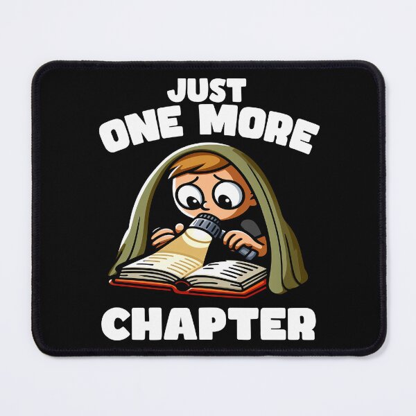 Item preview, JUST ONE MORE CHAPTER - BOOKWORM GIFT designed and sold by KEF Custom.