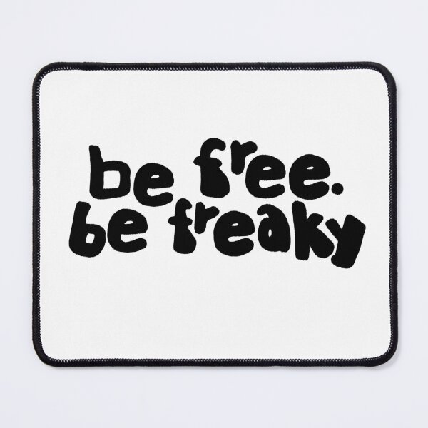 Item preview, Be Free Be Freaky designed and sold by stresghostart.