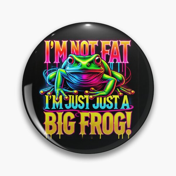 Item preview, I’m Not Fat, I’m Just a Big Frog ، designed and sold by ATOTI.