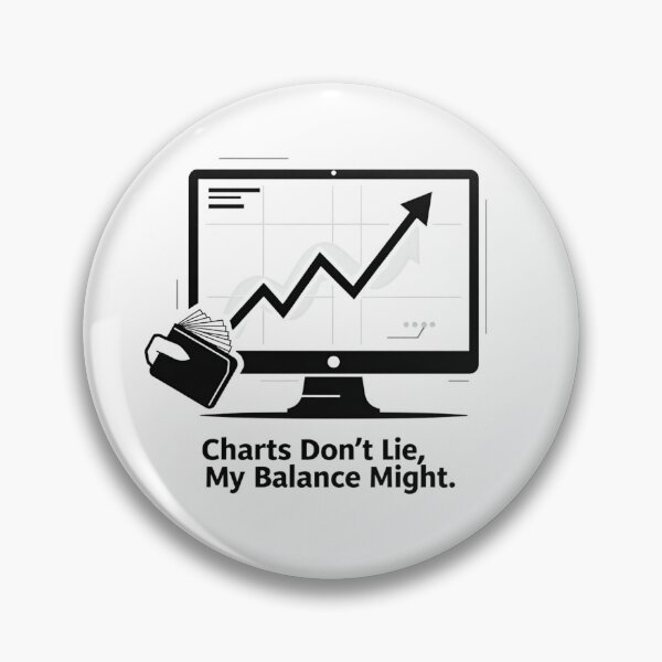 Item preview, "Charts Don’t Lie, My Balance Might" Gift For Trader designed and sold by D1dymos.