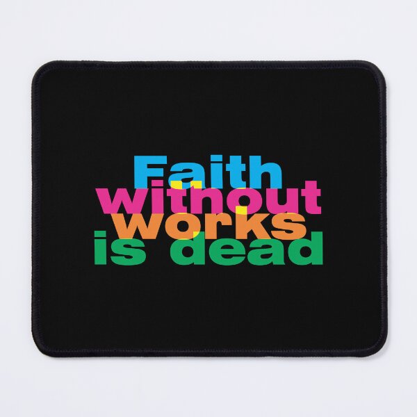 Item preview, Faith Without Works Is Dead 4 designed and sold by Vector-Artist.