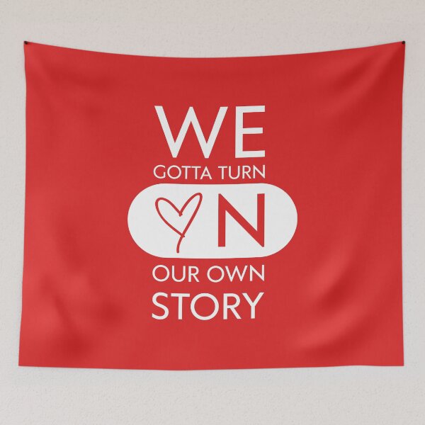 Item preview, WE GOTTA TURN ON OUR OWN STORY – CREATED WITH LOVE, Unique designed and sold by villacreativa.