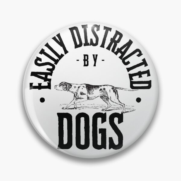 Item preview, Easily Distracted by Dogs designed and sold by mclaurin612.