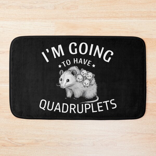 Item preview, I'm Going To Have Quadruplets Funny Opossums Design designed and sold by Maggie Mustard.