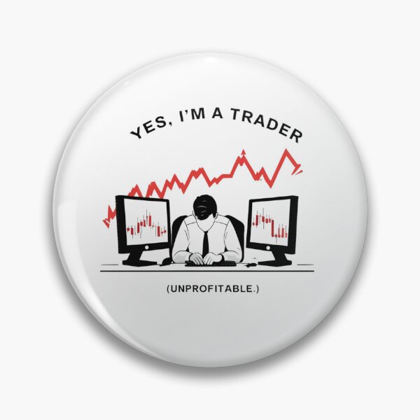 Item preview, "Yes, I'm a Trader (Unprofitable)" Gift For Trader designed and sold by D1dymos.