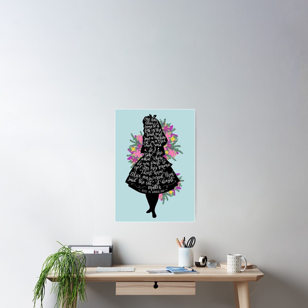 Alice in Wonderland Quote Silloette Poster