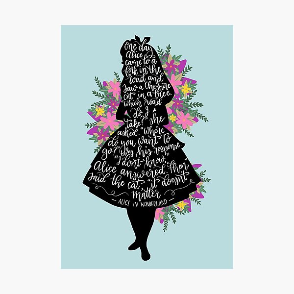 Alice in Wonderland Quote Silloette Photographic Print
