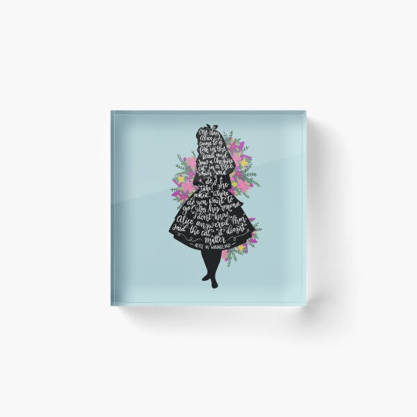 Alice in Wonderland Quote Silloette Acrylic Block