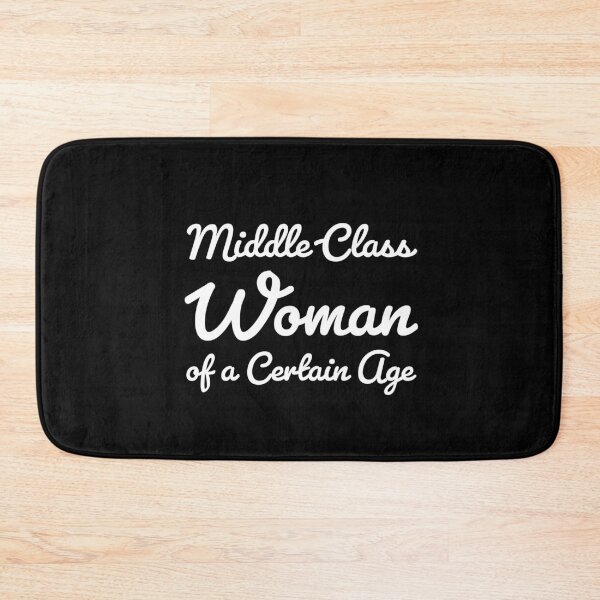 Item preview, Middle-Class Woman of a Certain Age designed and sold by ellenhenry.