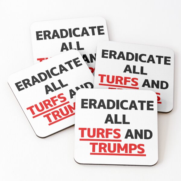 Item preview, Eradicate all turfs and trumps designed and sold by FurAndWhiskersStudio.