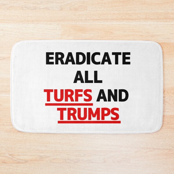 Item preview, Eradicate all turfs and trumps designed and sold by FurAndWhiskersStudio.