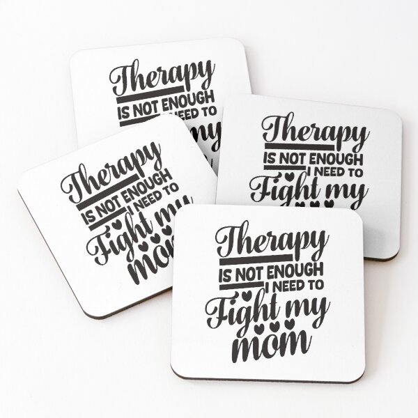 Item preview, Therapy Is Not Enough I Need To Fight My Mom. #4 designed and sold by EunsooLee.