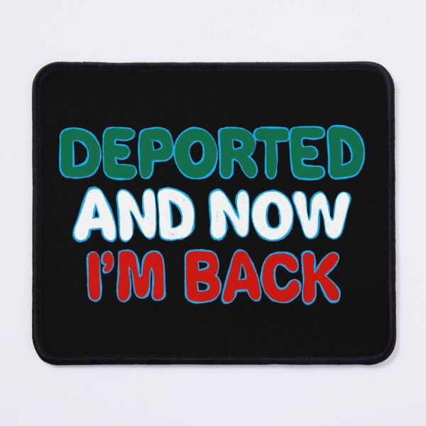 Item preview, Deported and now i'm back designed and sold by IHateDumplings.