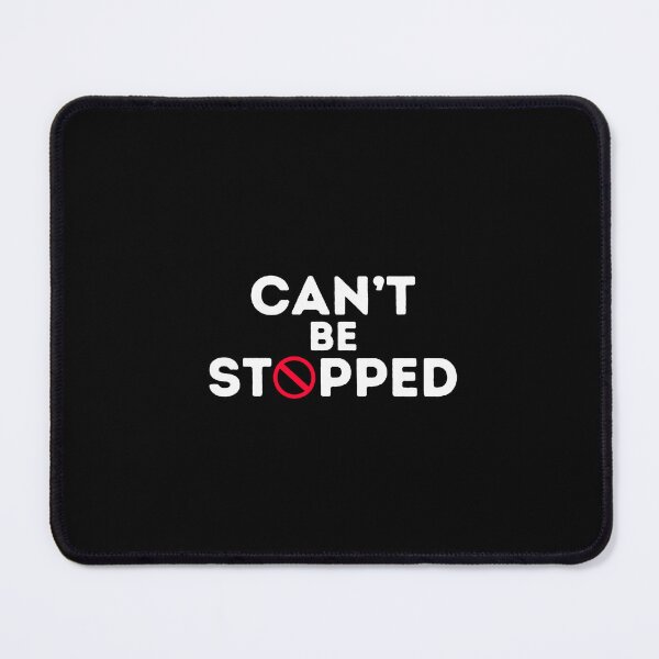 Item preview, Can't be stopped designed and sold by JNowakowsky.