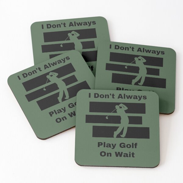 Item preview, I Don’t Always Play Golf… But When I Do designed and sold by Zakrytos ★★★★★.