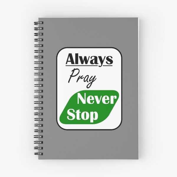 Item preview, Always Pray Never Stop designed and sold by Nickb22.