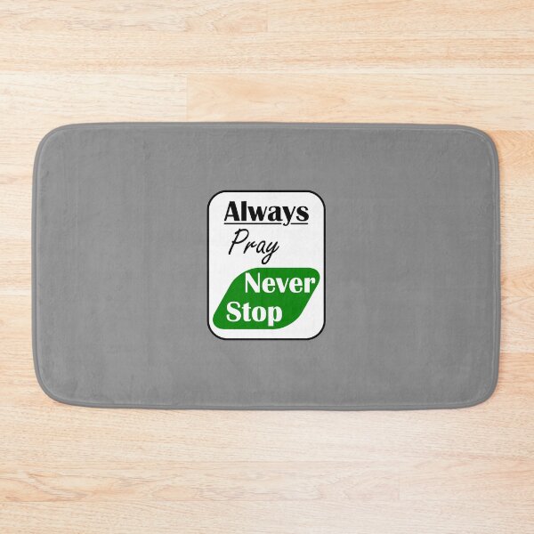 Item preview, Always Pray Never Stop designed and sold by Nickb22.