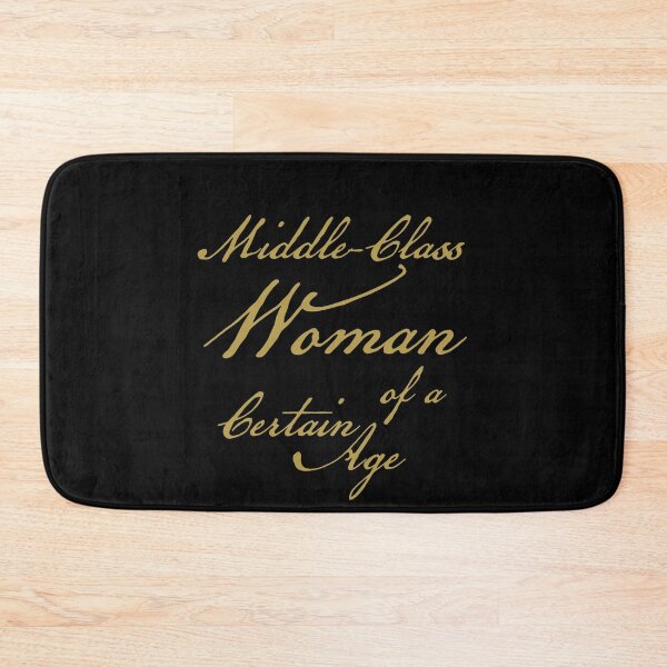 Item preview, Middle-Class Woman of a Certain Age designed and sold by ellenhenry.