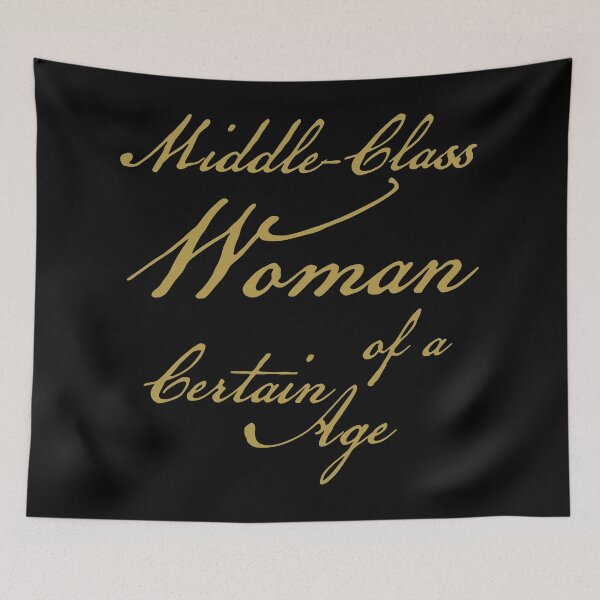 Item preview, Middle-Class Woman of a Certain Age designed and sold by ellenhenry.
