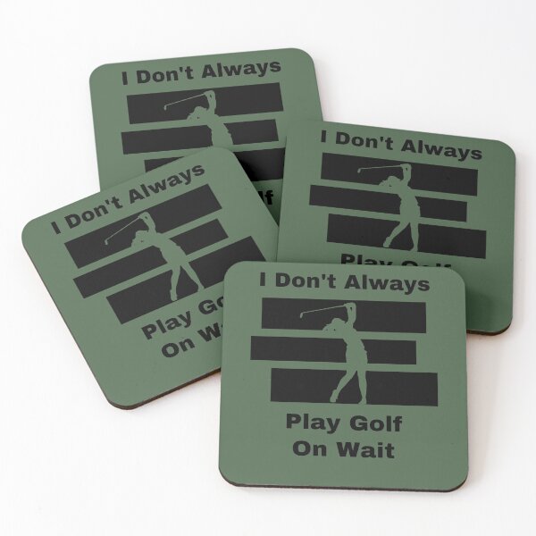 Item preview, I Don’t Always Play Golf designed and sold by Zakrytos ★★★★★.