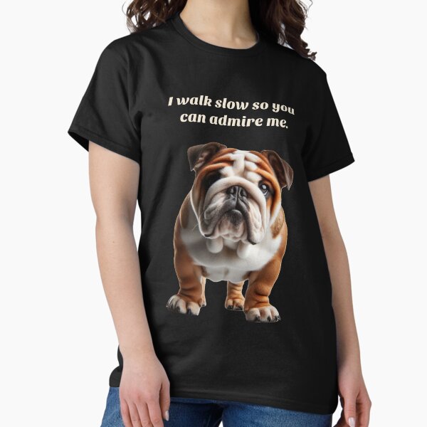 Item preview, I Walk Slow So You Can Admire Me designed and sold by Now's Good Designs.