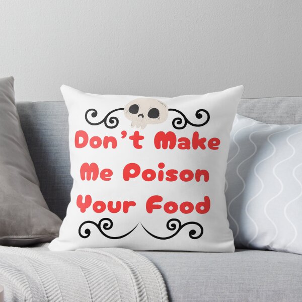Item preview, Don't Make Me Poison Your Food designed and sold by Nessy Nelson.