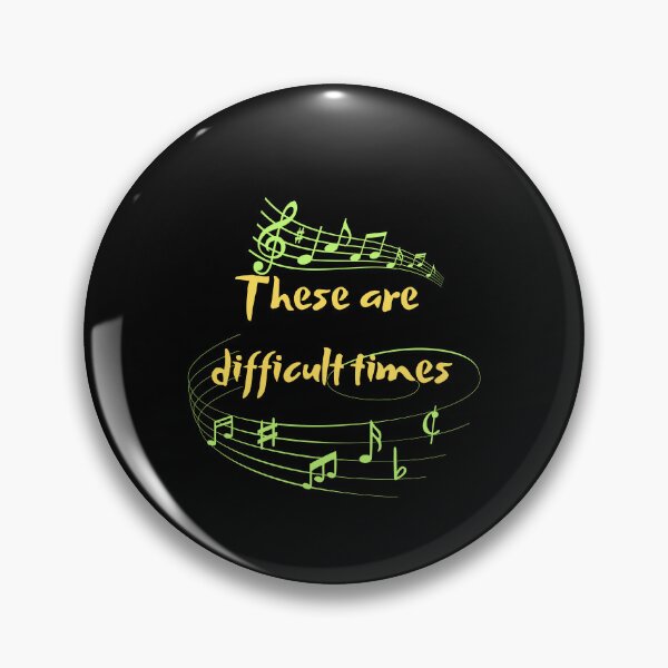 Item preview, These are difficult times designed and sold by czarnyfeniks.