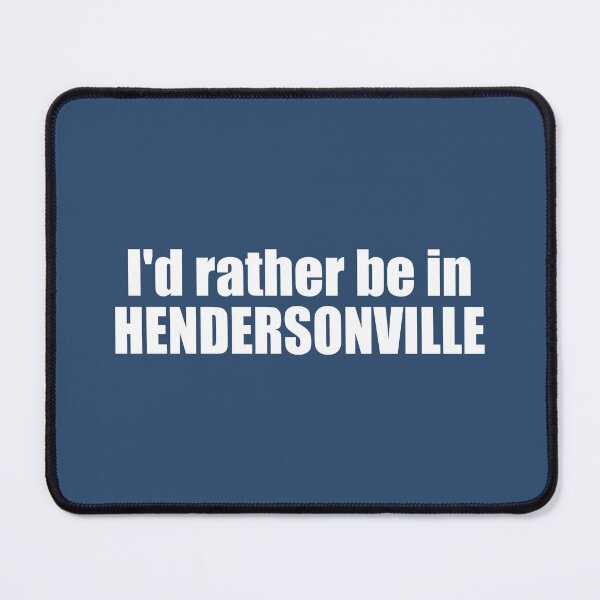 Item preview, I'd Rather Be In Hendersonville North Carolina designed and sold by Esskay Designs.
