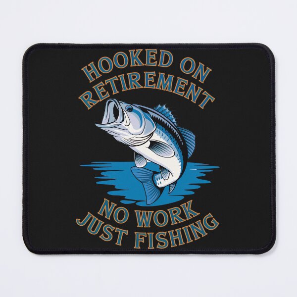 Item preview, Hooked On Retirement: No Work, Just Fishing, The Dream Life Begins. designed and sold by elynne9.