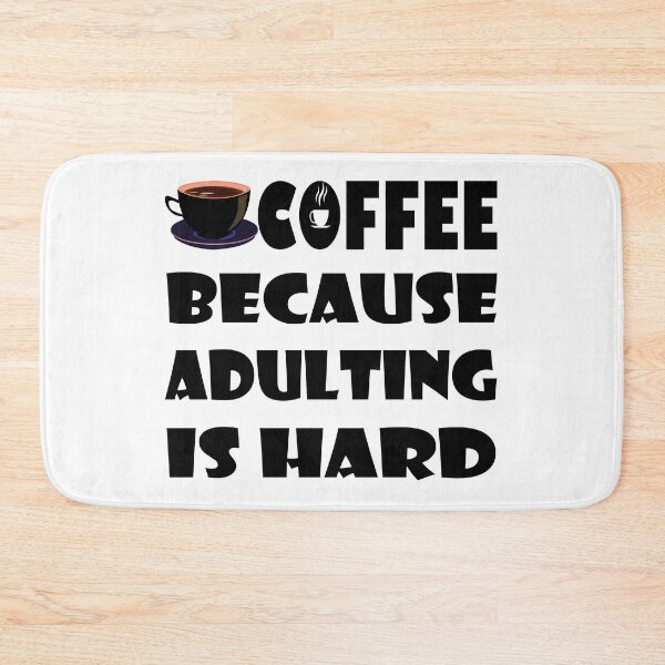 Item preview, Coffee Because Adulting is Hard designed and sold by SAIDDIA.