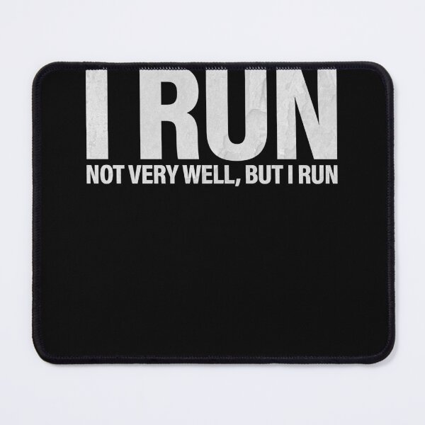 Item preview, I Run Not Very Well But I Run designed and sold by SnarkoClothes.