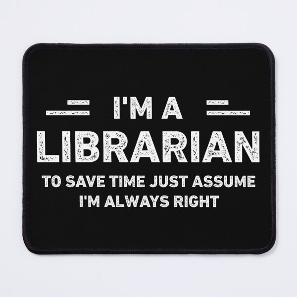 Item preview, I Am A Librarian Funny Librarian designed and sold by RareBunny.