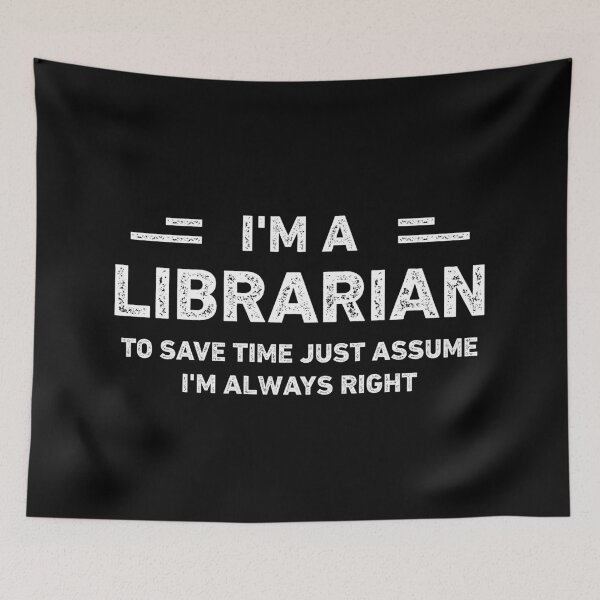 Item preview, I Am A Librarian Funny Librarian designed and sold by RareBunny.
