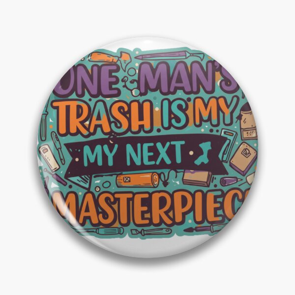 Item preview, One Man’s Trash Is My Next Masterpiece designed and sold by FitEnvy.